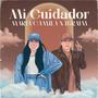 Mi Cuidador (feat. Ibraim Rivas)