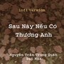 Nếu Sau Này Có Thương Em ( Hương Ly x Đạt Max ) - Nguyễn Trần Trung Quân (Lofi) [Explicit]