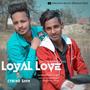 Loyal love (feat. Rv BesT) [Explicit]