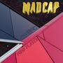 Madcap (Explicit)