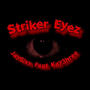 Striker Eyez (feat. Jay6ixx) [Explicit]