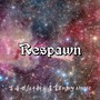 Respawn（重生）