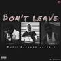 Don't leave (feat. Upper x & Bajii)