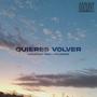 Quieres volver (feat. pelusong) [Explicit]