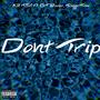 Don't Trip (Explicit)