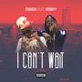 I Can't Wait (feat. Hoodyy) [Explicit]