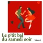 Le p'tit bal du samedi soir, Vol. 2