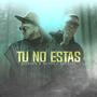 Tu No Estas (feat. Mitch Caleboy)