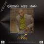 GROWN ASS MAN (feat AIRPLAY BEATS (Sacramento Ca) [Explicit]