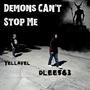 Demons Can't Stop Me (feat. Yellavel) [Explicit]