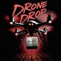 Drone Drop (Explicit)