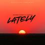 Lately (feat. SteineLee)