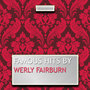 Famous Hits By Werly Fairburn