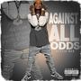 Against All Odds (Explicit)