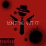 Dont Die Wit It (Explicit)