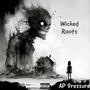 Wicked Roots (Explicit)