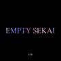 Empty SEKAI (Single Version)