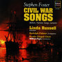 Foster: Civil War Songs - Ballads, Patriotic Songs, Laments