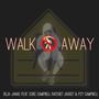 Walk Away (feat. Cokez Campbell, Ratchet Jaxket & Pzy Campbell) [Radio Edit]