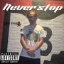 Never Stop (Explicit)