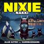 Nixie Nakki (feat. Hardbassgang)