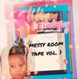 Messy Room Tape, Vol. 1 (Explicit)