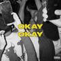 Okay Okay (Explicit)