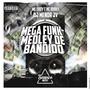 MEGA FUNK - MEDLEY DE BANDIDO (feat. DJ MENOR JV) [MONTAGEM] [Explicit]