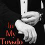 In My Tuxedo (Explicit)