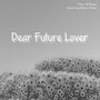 Dear Future Lover (feat. Ethan Oates)