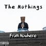 The Nothings From Nowhere (Explicit)