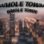 Whole Town (feat. Dot Dav) [Explicit]