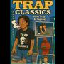 Trap Classics (Explicit)