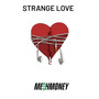 Strange Love (Explicit)