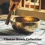 Tibetan Bowls Collection: Nature Sounds from Tibet, Meditation & Yoga Music