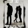 EL EX (feat. ERICK ESTRADA)