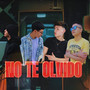 No Te Olvido (Explicit)