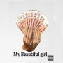 My Beautiful girl (Prod. By nafanya) [Explicit]