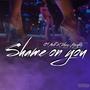Shame On You (Explicit)