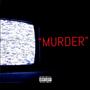 Murder (feat. KashKing) [Explicit]