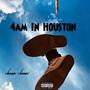 4 AM In Houston (feat. Cheaux Cheaux) [Explicit]
