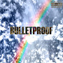 Bulletproof (Explicit)