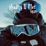 Shawty I Met (Explicit)