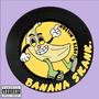 Banana Skank (Explicit)