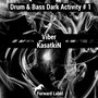 Drum & Bass Dark Activity # 1