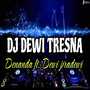 DJ REMIX DEWI TRESNA