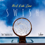 Swish (feat. Wesside Leno)