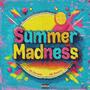 Summer Madness (Explicit)