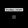 Goodbye (Explicit)