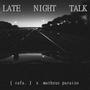 Late Night Talk (feat. Matheus Paraizo) [Explicit]